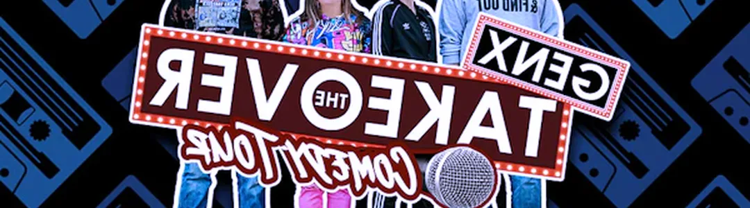 GenX Takeover Comedy Tour